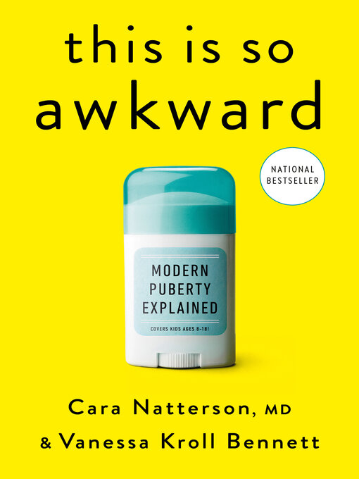 Title details for This Is So Awkward by Cara Natterson, MD - Available